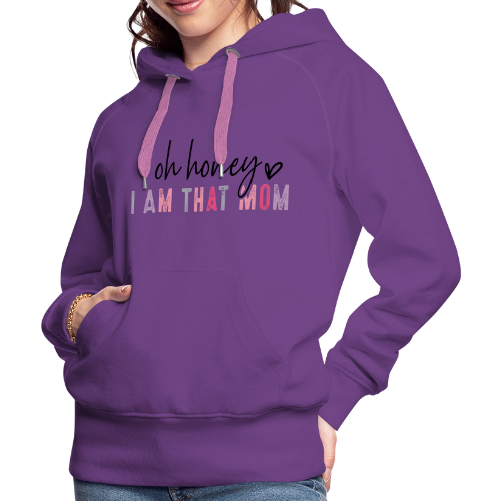 Oh Honey I am that Mom Women’s Premium Hoodie - purple 