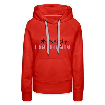 Oh Honey I am that Mom Women’s Premium Hoodie - red