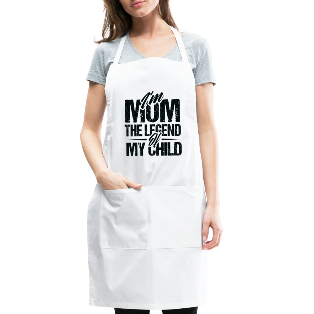 I'm Mom The Legend Of My Child Adjustable Apron - white