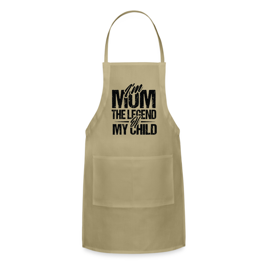 I'm Mom The Legend Of My Child Adjustable Apron - khaki