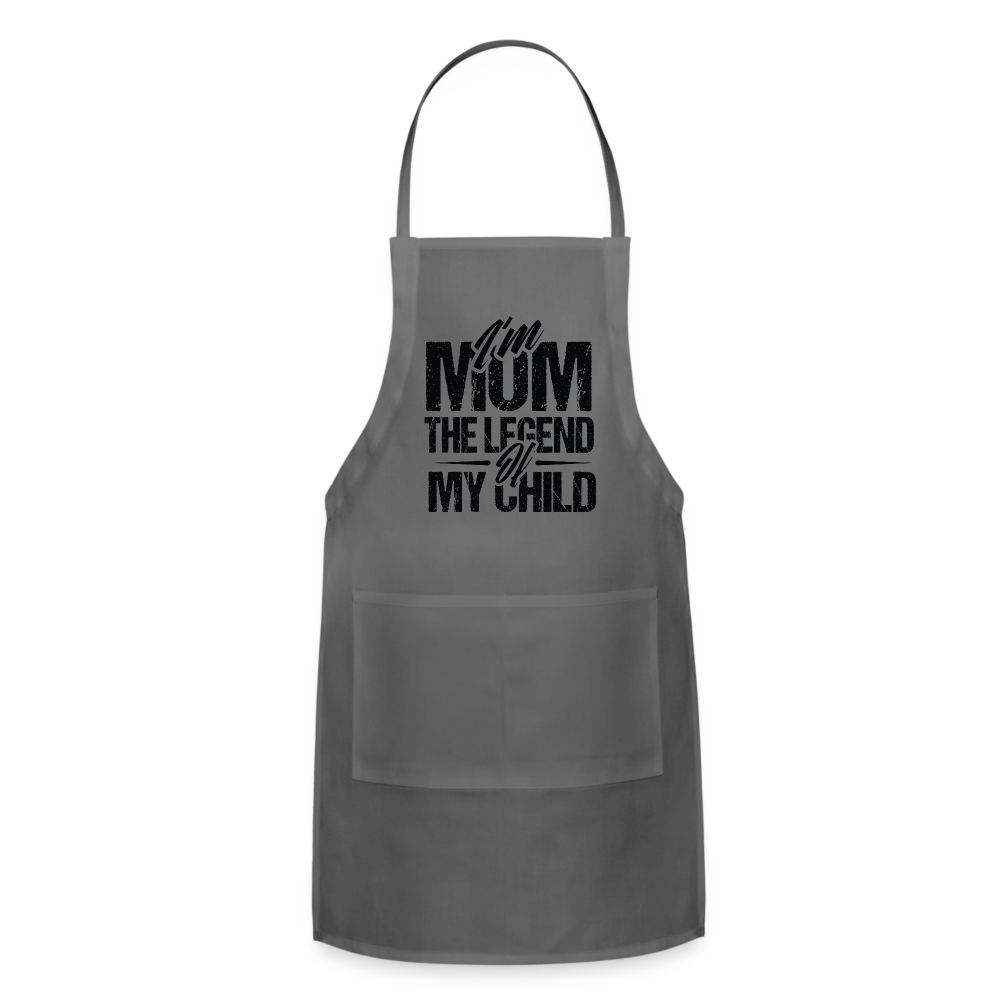 I'm Mom The Legend Of My Child Adjustable Apron - charcoal