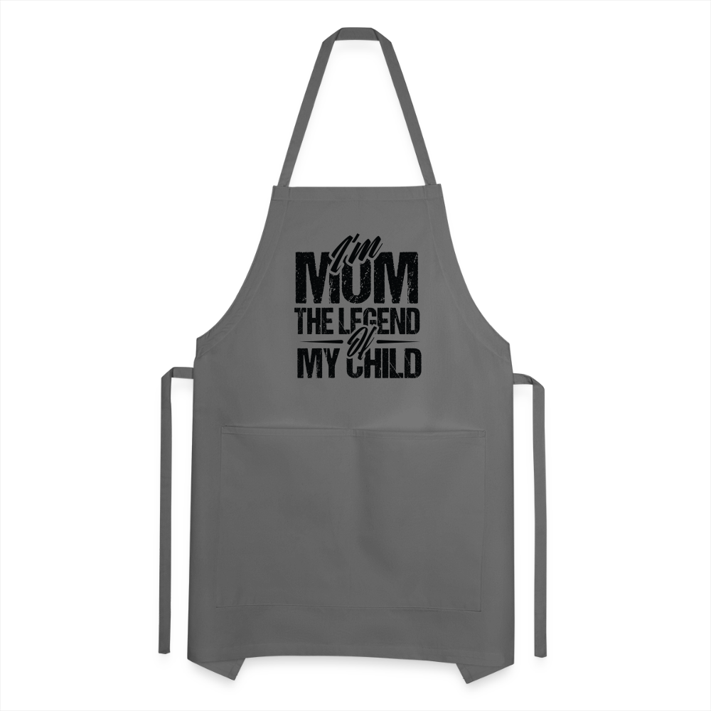 I'm Mom The Legend Of My Child Adjustable Apron - charcoal