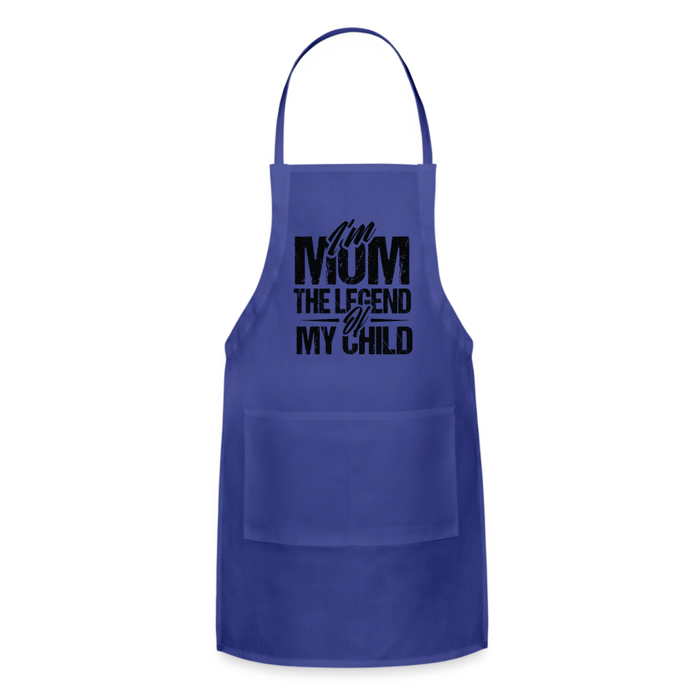 I'm Mom The Legend Of My Child Adjustable Apron - royal blue