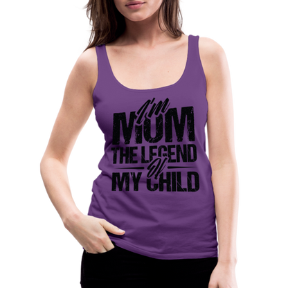 I'm Mom The Legend Of My Child Women’s Premium Tank Top - purple