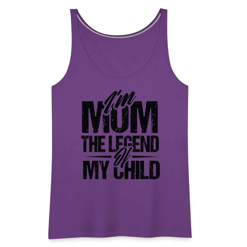 I'm Mom The Legend Of My Child Women’s Premium Tank Top - purple