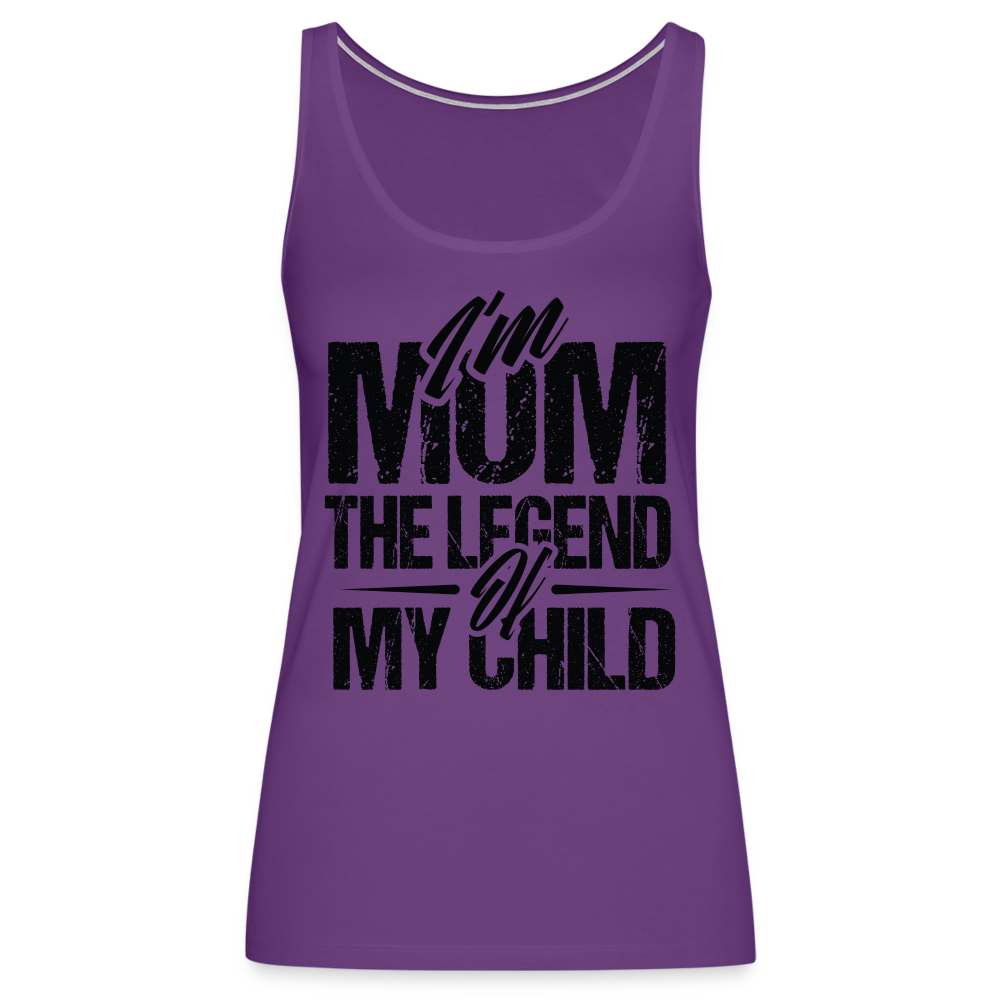 I'm Mom The Legend Of My Child Women’s Premium Tank Top - purple