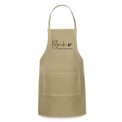 Bruh Formerly known as Mom Adjustable Apron - khaki