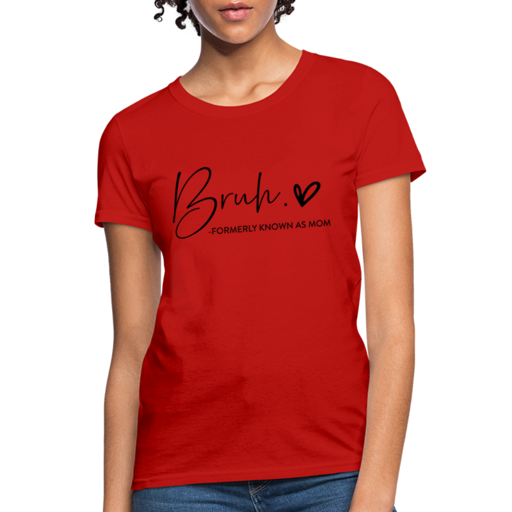 Bruh Formerly known as Mom - Women's T-Shirt - red