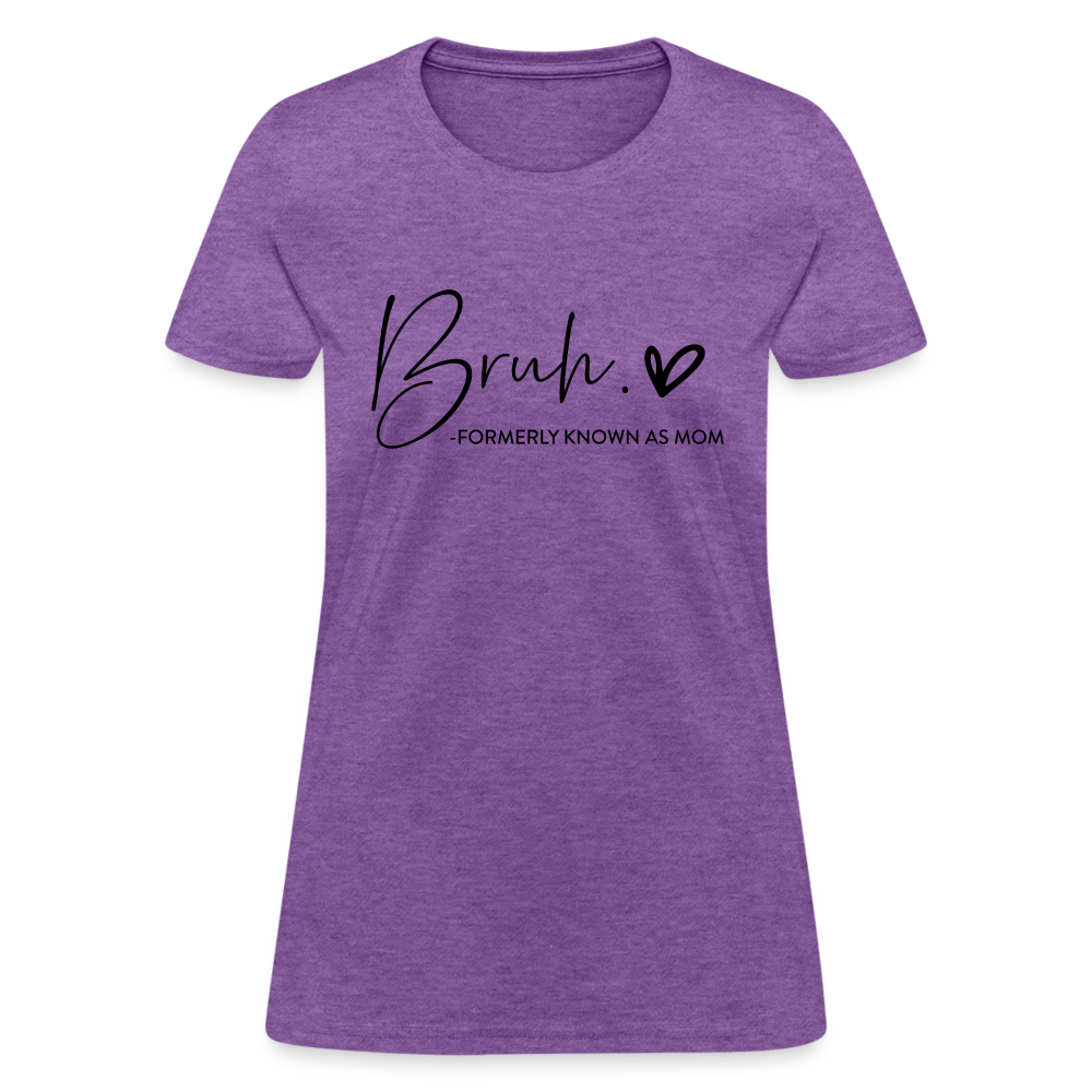 Bruh Formerly known as Mom - Women's T-Shirt - purple heather