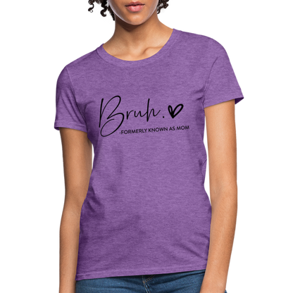 Bruh Formerly known as Mom - Women's T-Shirt - purple heather