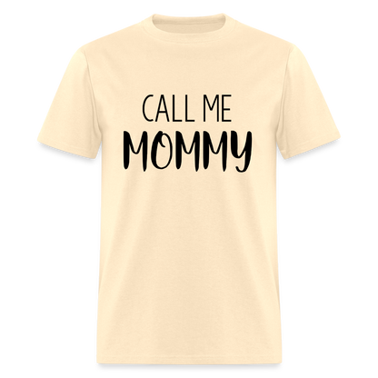 Call Me Mommy - Classic T-Shirt - natural