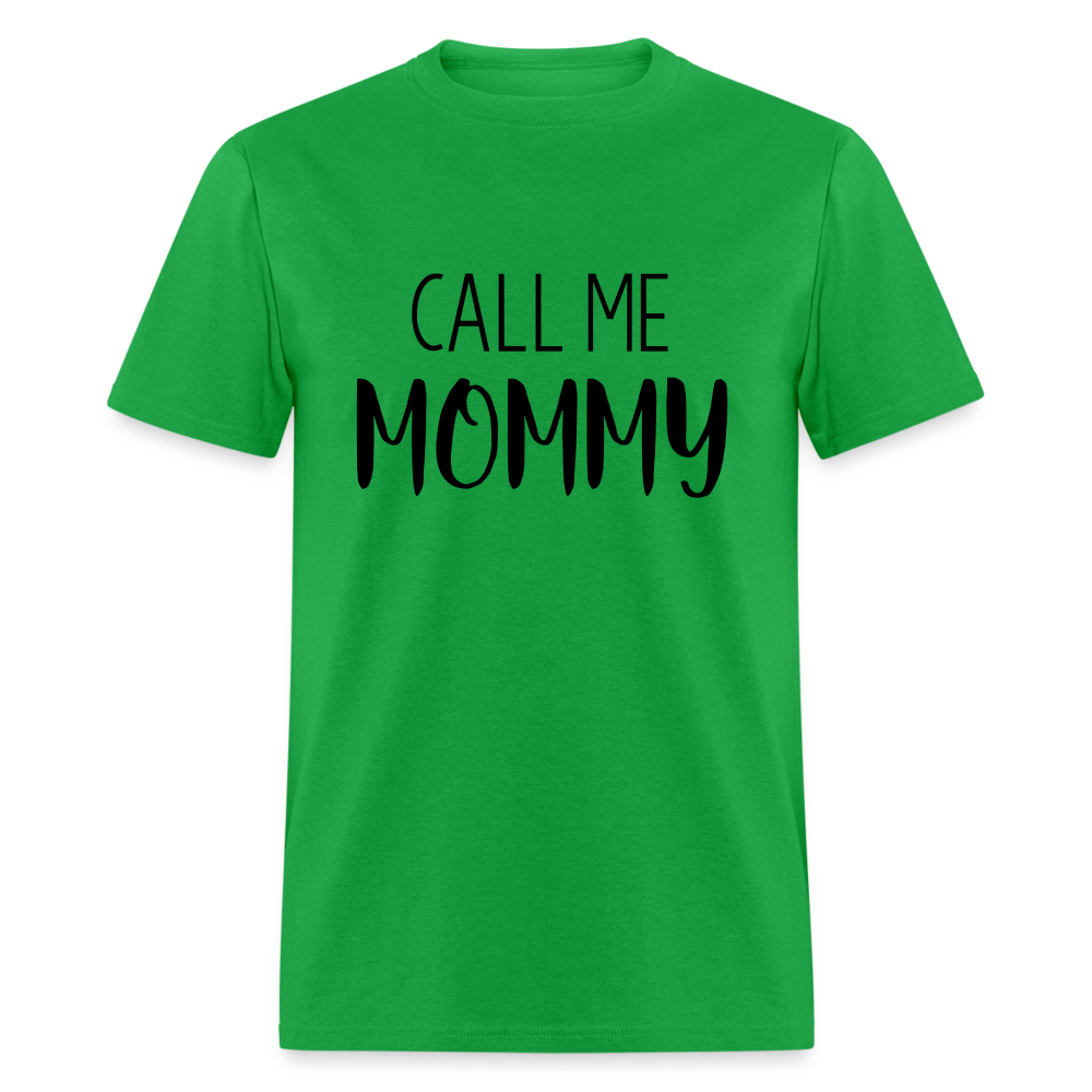 Call Me Mommy - Classic T-Shirt - bright green