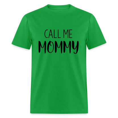 Call Me Mommy - Classic T-Shirt - bright green