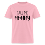 Call Me Mommy T-Shirt