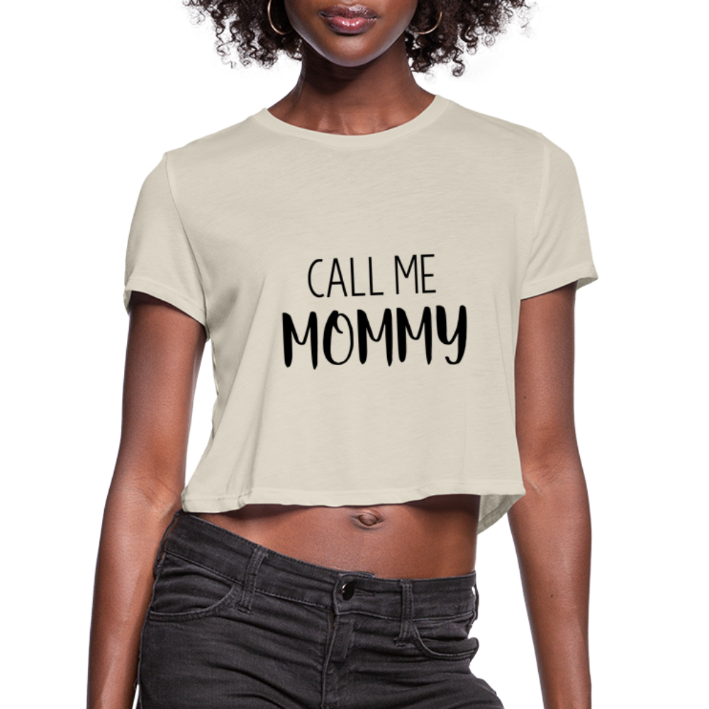 Call Me Mommy - Women's Cropped T-Shirt - dust