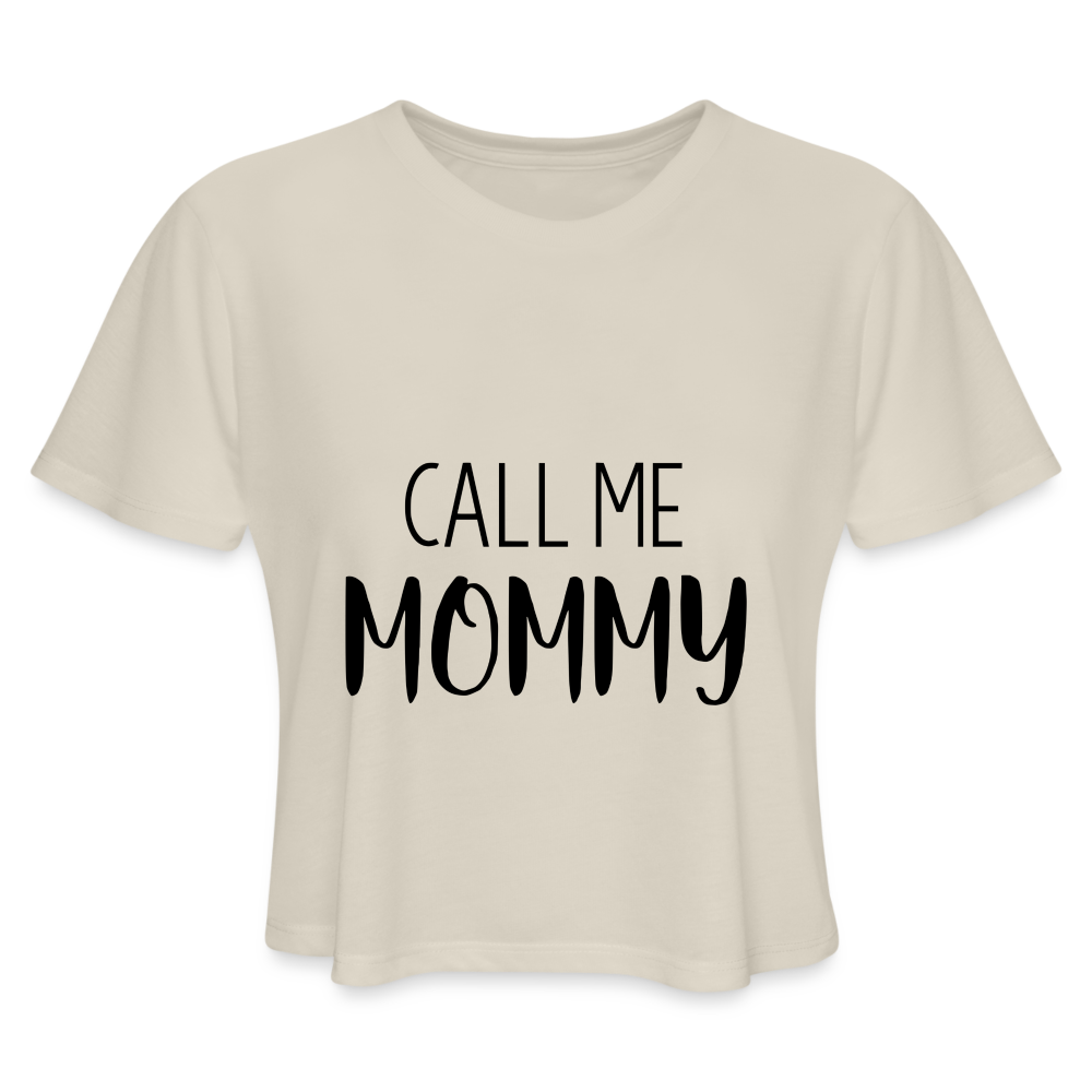 Call Me Mommy - Women's Cropped T-Shirt - dust