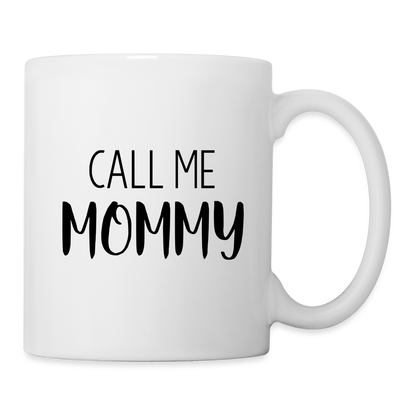 Call Me Mommy - Coffee Mug - white