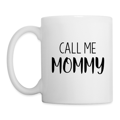 Call Me Mommy - Coffee Mug - white