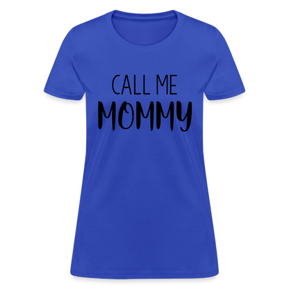 Call Me Mommy - Women's T-Shirt - royal blue