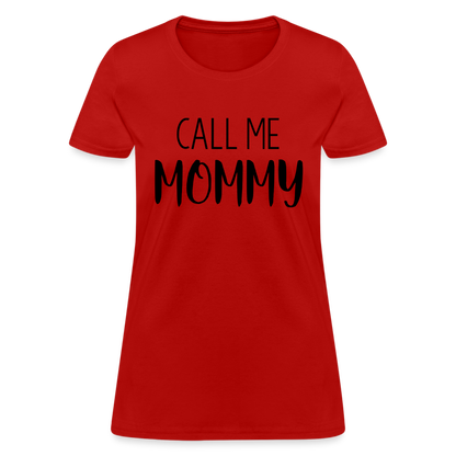 Call Me Mommy - Women's T-Shirt - red