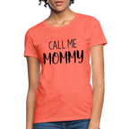 Call Me Mommy - Women's T-Shirt