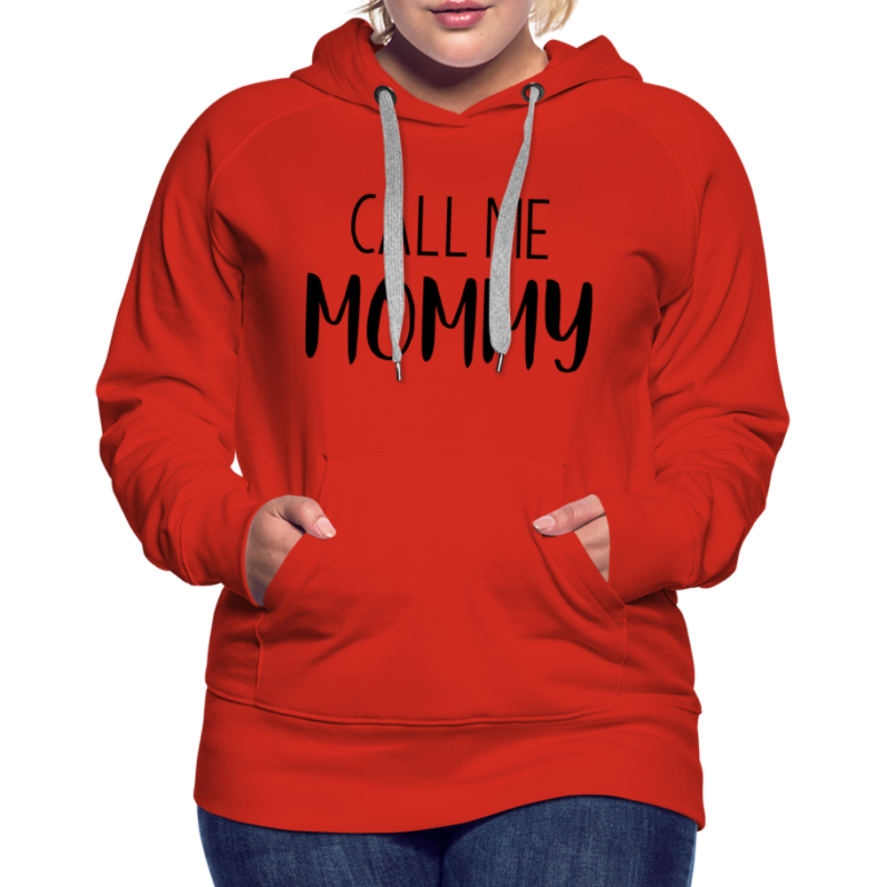 Call Me Mommy - Women’s Premium Hoodie - red