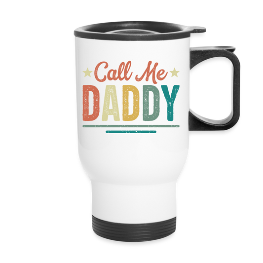 Call Me Daddy - Travel Mug - white