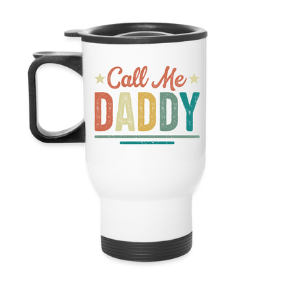 Call Me Daddy - Travel Mug - white