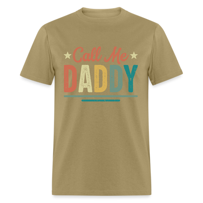 Call Me Daddy T-Shirt - khaki