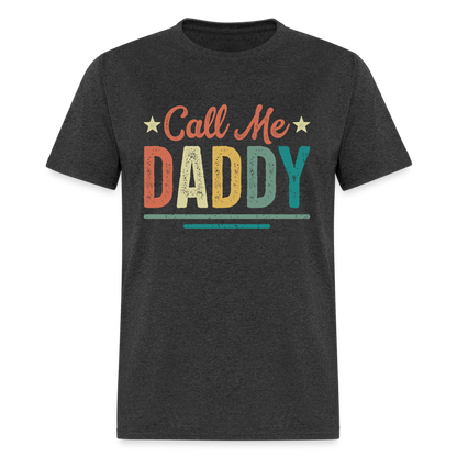 Call Me Daddy T-Shirt - heather black