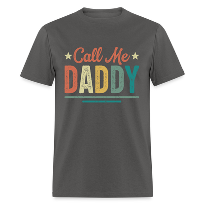 Call Me Daddy T-Shirt - charcoal