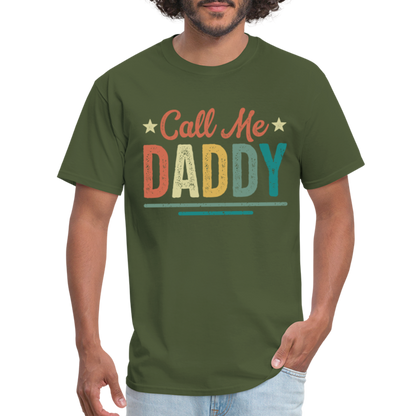 Call Me Daddy T-Shirt - military green