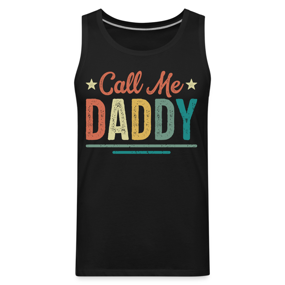 Call Me Daddy - Men’s Premium Tank Top - black