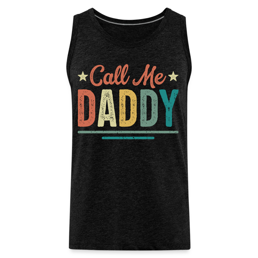Call Me Daddy - Men’s Premium Tank Top - charcoal grey