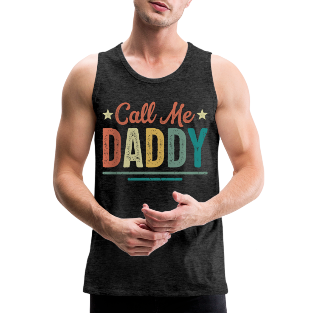 Call Me Daddy - Men’s Premium Tank Top - charcoal grey