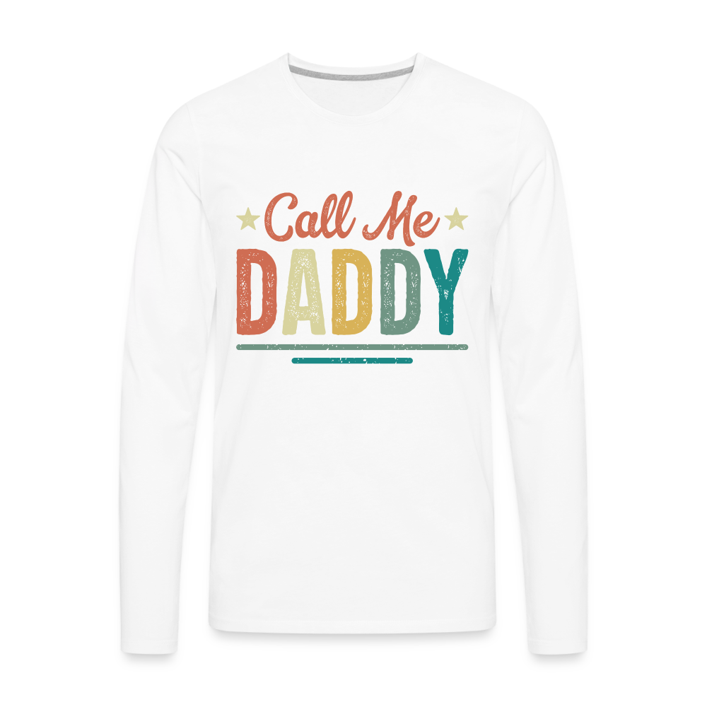 Call Me Daddy - Men's Premium Long Sleeve T-Shirt - white