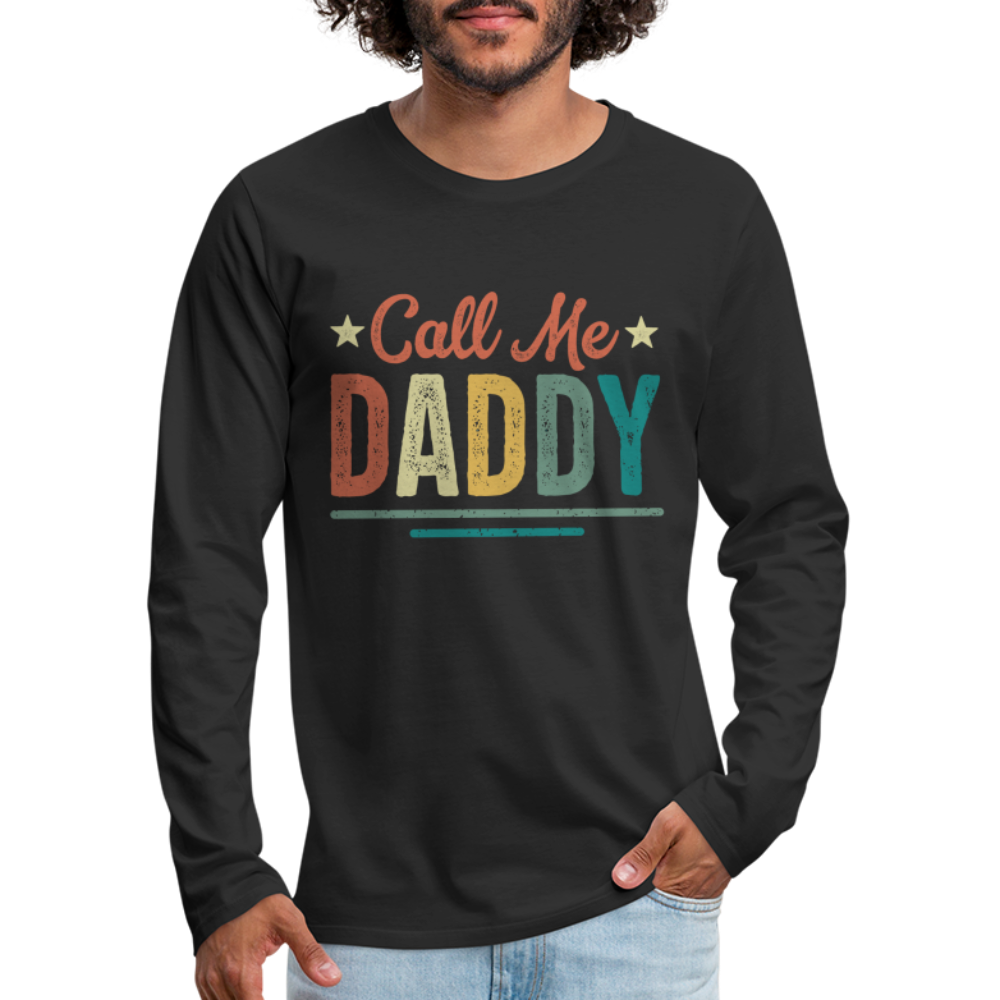 Call Me Daddy - Men's Premium Long Sleeve T-Shirt - black