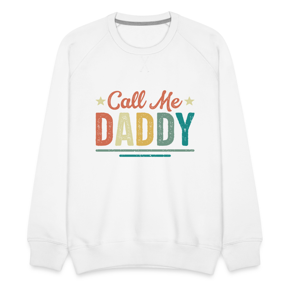 Call Me Daddy - Men’s Premium Sweatshirt - white