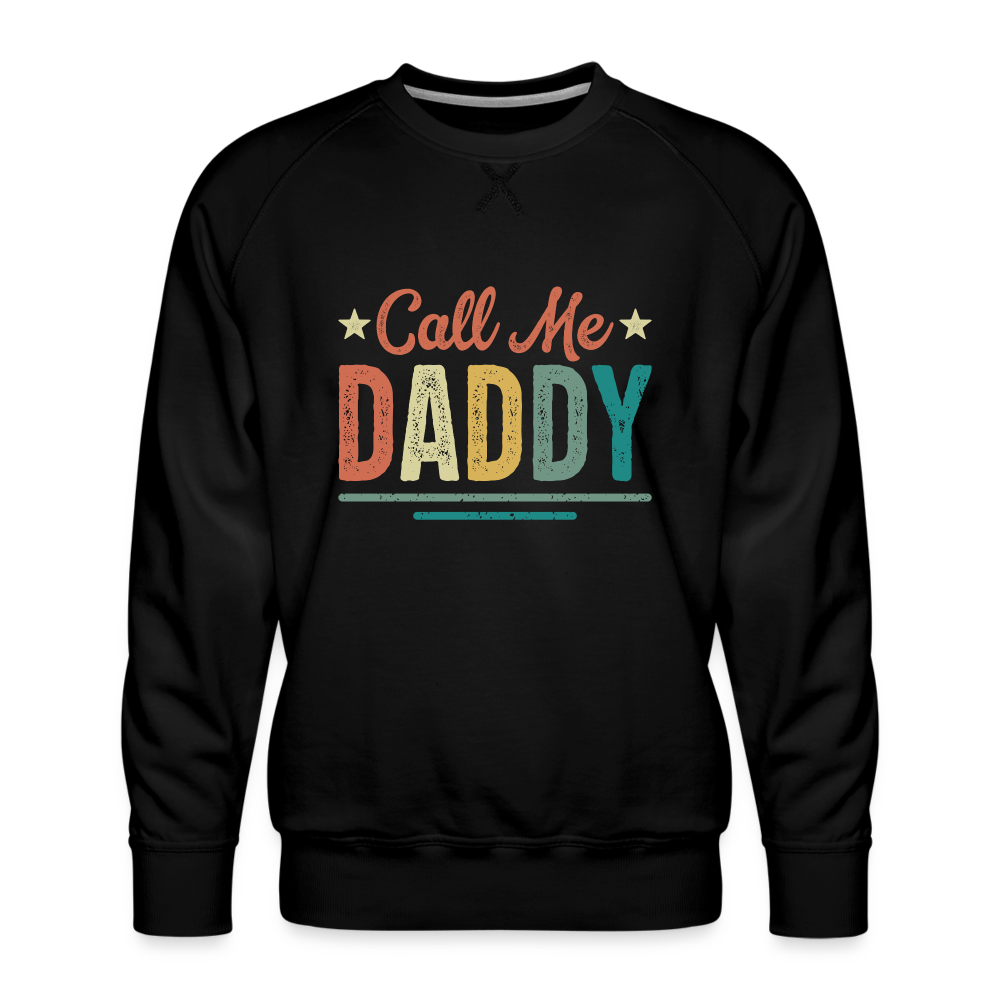 Call Me Daddy - Men’s Premium Sweatshirt - black