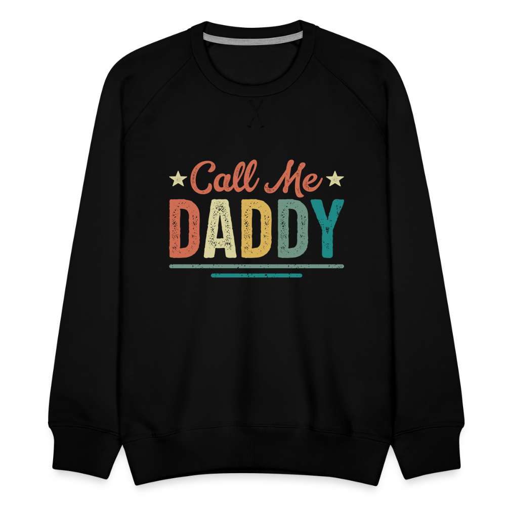 Call Me Daddy - Men’s Premium Sweatshirt - black