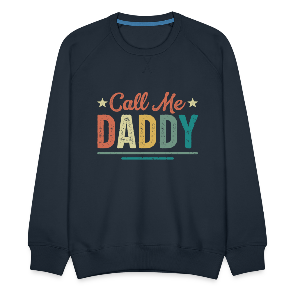 Call Me Daddy - Men’s Premium Sweatshirt - navy