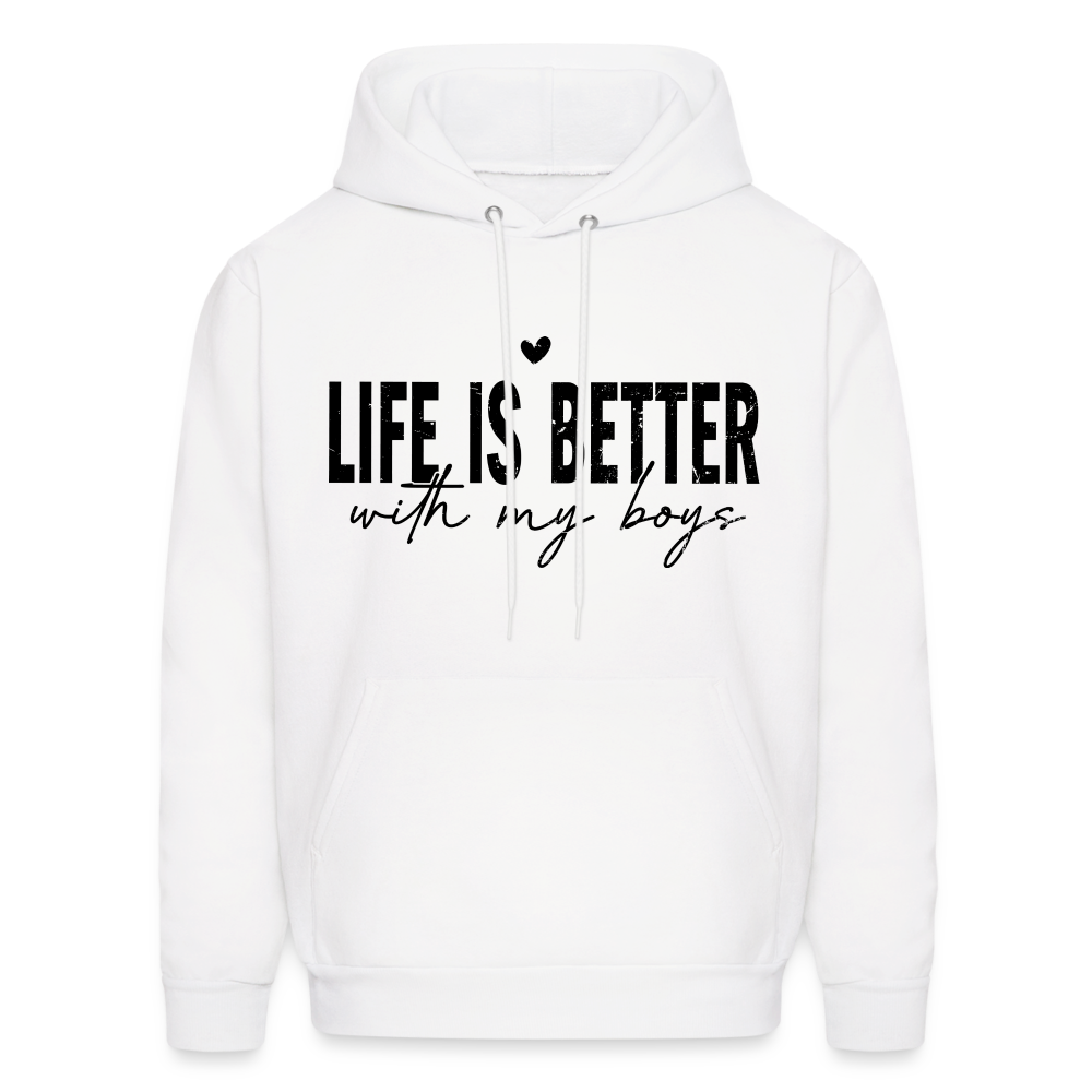 Life Is Better With My Boys - Unisex Hoodie - white