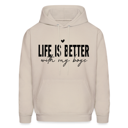 Life Is Better With My Boys - Unisex Hoodie - Sand