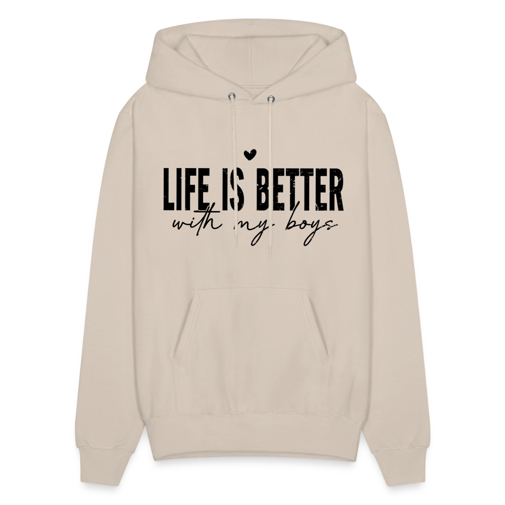 Life Is Better With My Boys - Unisex Hoodie - Sand