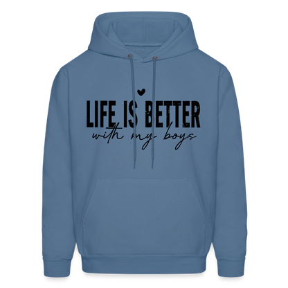 Life Is Better With My Boys - Unisex Hoodie - denim blue