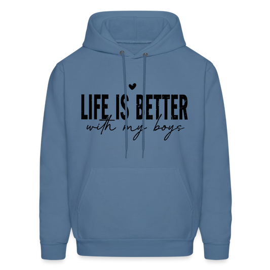Life Is Better With My Boys - Unisex Hoodie - denim blue