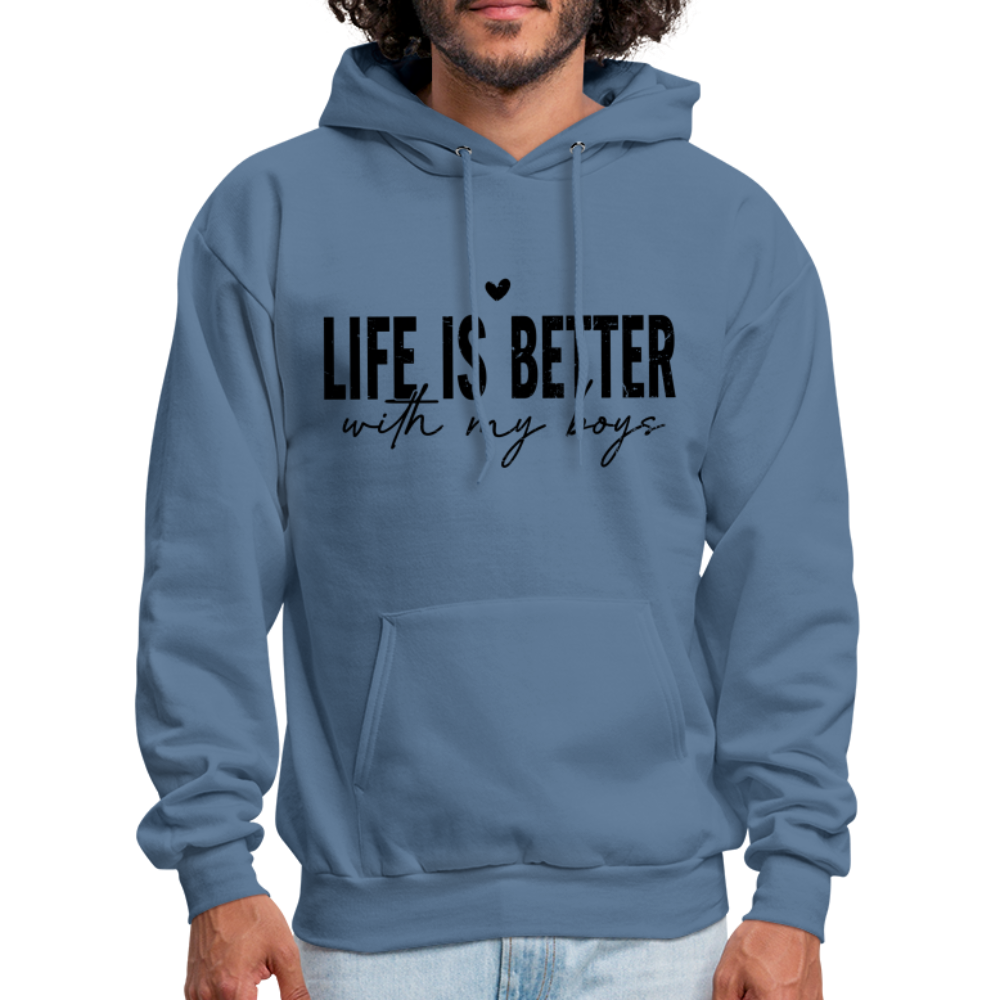 Life Is Better With My Boys - Unisex Hoodie - denim blue