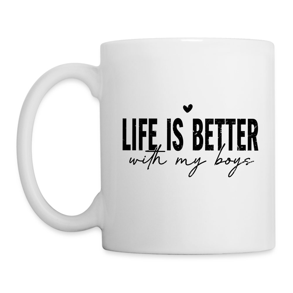 Life Is Better With My Boys - Coffee Mug - white