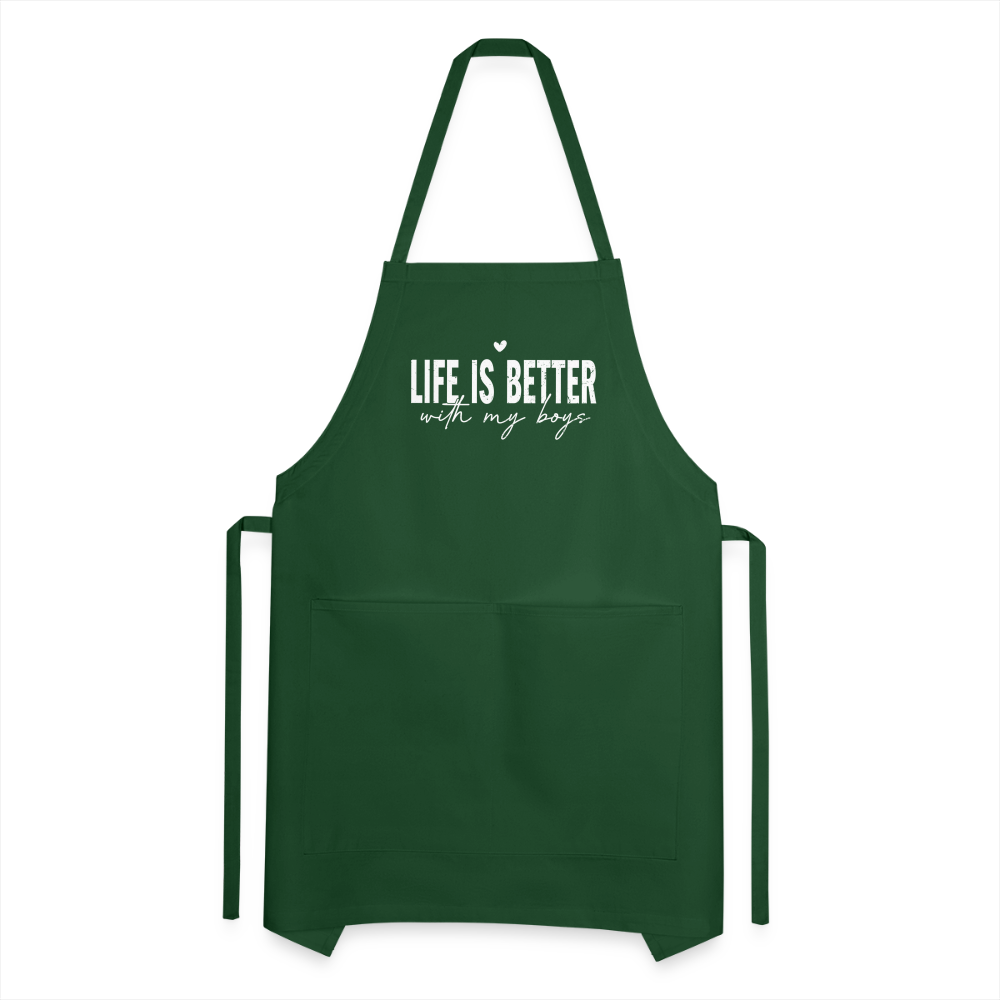 Life Is Better With My Boys - Adjustable Apron - forest green