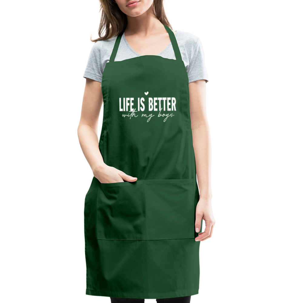 Life Is Better With My Boys - Adjustable Apron - forest green